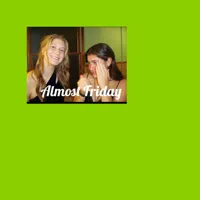 Almost Friday