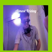 Almost Friday