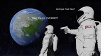 Always Has Been