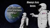 Always Has Been