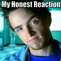 My honest reaction
