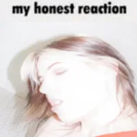 My Honest Reaction