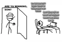 are ya winning son