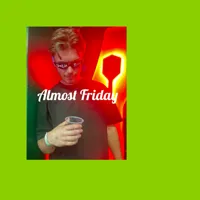 Almost Friday