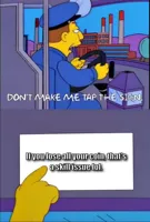 Don't make me tap the sign