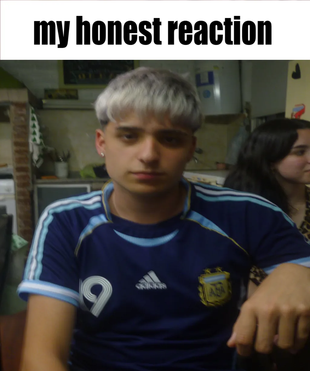 My honest reaction