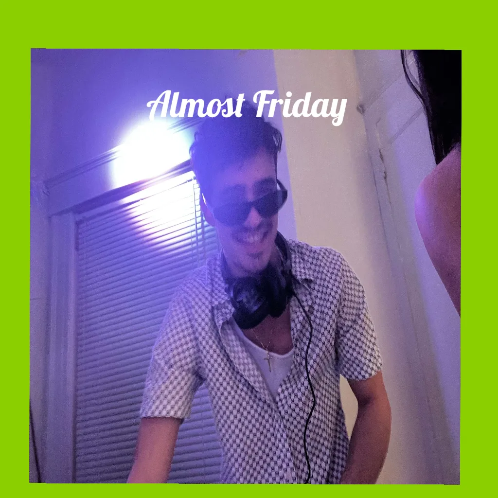 Almost Friday