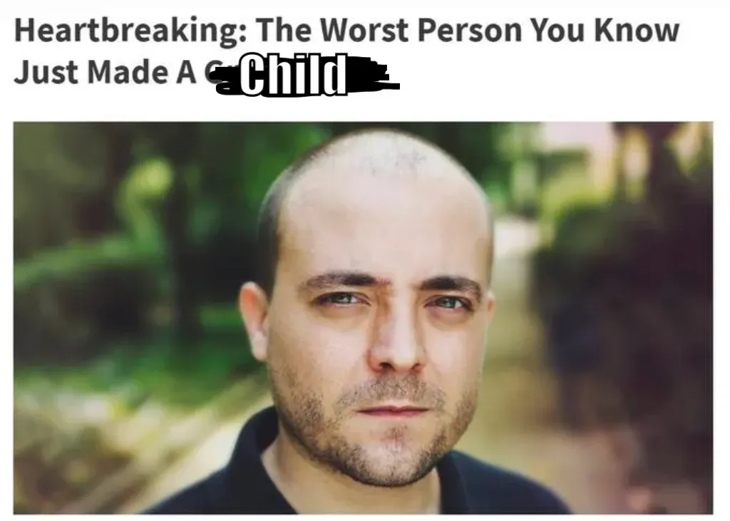 the worst person you know