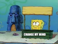 Change my mind spongebob edition