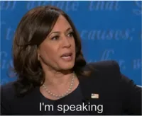 Kamala Harris I'm speaking