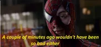 Spider-Man 3 A couple of minutes ago