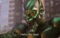 Spider-Man Green Goblin Hello my dear