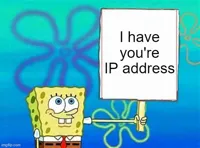 spongebob has your IP