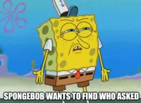 Spongebob wants to find who asked