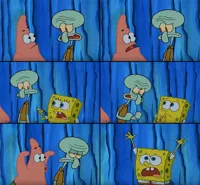 SpongeBob you're scaring him