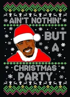 Tupac ain't nothin' but a Christmas Party