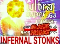 ultra super mega black friday infernal stonks